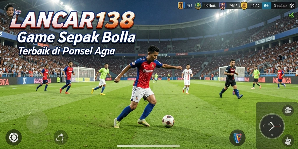 Tampilan gameplay menakjubkan dari LANCAR138 dengan aksi sepak bola yang mendebarkan.